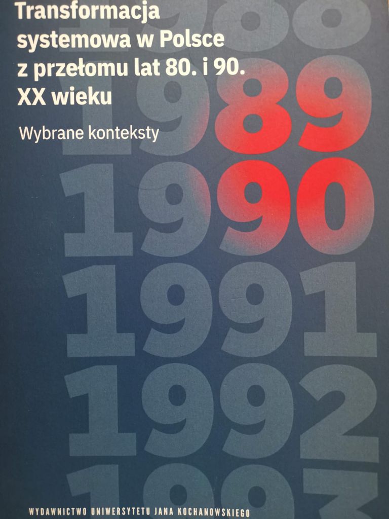 Transformacja ustrojowa w Polsce z przełomu lat 80. i 90. XIX wieku. Wybrane konteksty